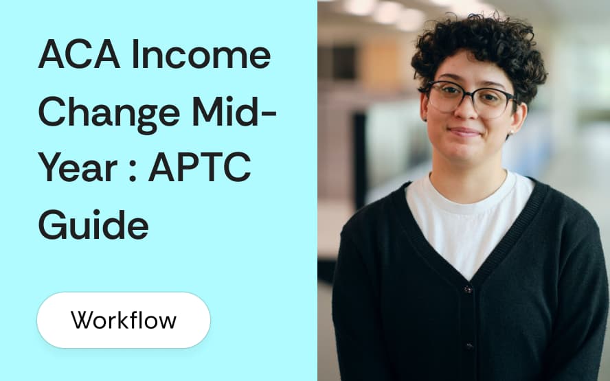 Income change mid-year: how brokers help members update APTC and avoid reconciliation