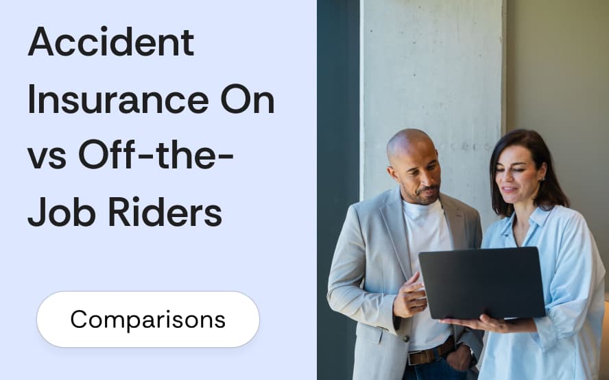 Accident insurance on-the-job vs off-the-job riders: coverage differences, premium gap, and when each fits the client