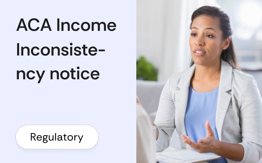 ACA income inconsistency notice: what brokers do when the Marketplace disputes the APTC
