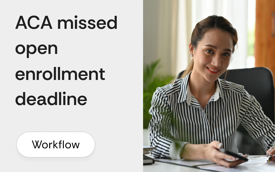 ACA missed open enrollment deadline: what to do when a client has no qualifying event and the window has closed