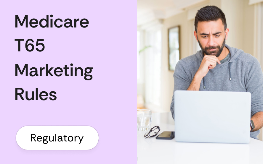 Medicare T65 marketing rules: what brokers can and cannot do before a prospect becomes a beneficiary