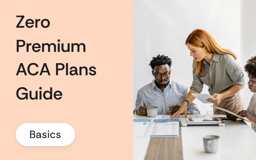 Zero-premium ACA plans: what the $0 label means and the Silver CSR trap brokers need to explain